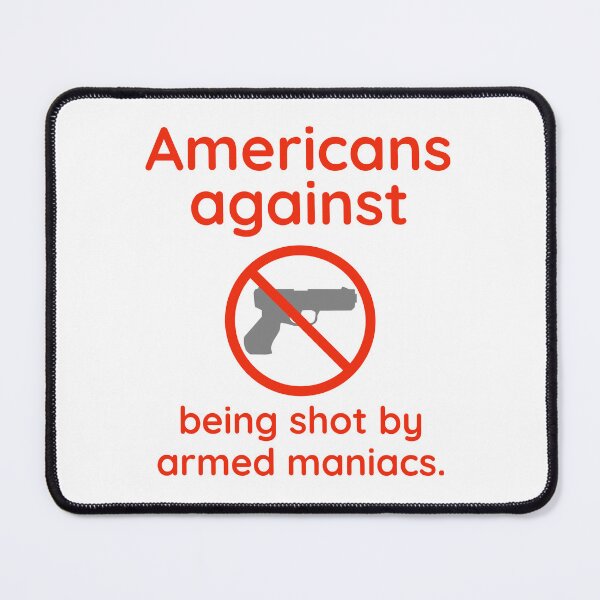 Item preview, Americans against being shot by armed maniacs  designed and sold by Rachel the Artist .