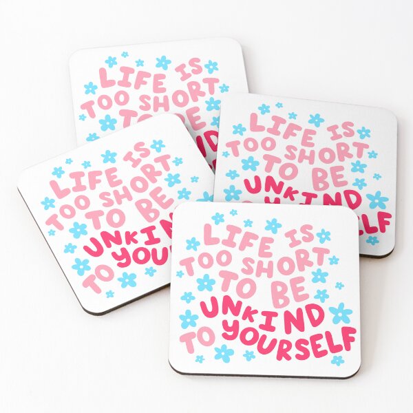 Item preview, Life is too short to be unkind to yourself  designed and sold by jamieroseart.