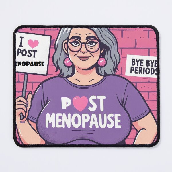 Item preview, I LOVE POST MENOPAUSE designed and sold by Feathers51.