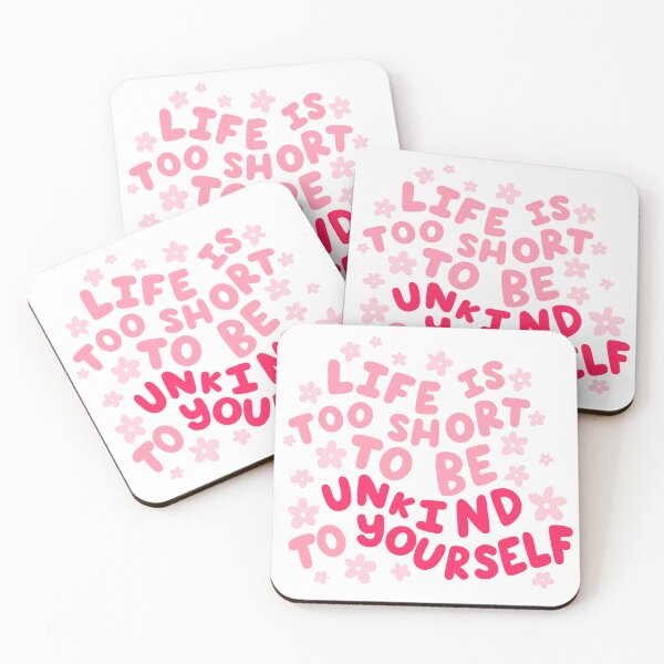 Item preview, Life is too short to be unkind to yourself designed and sold by jamieroseart.