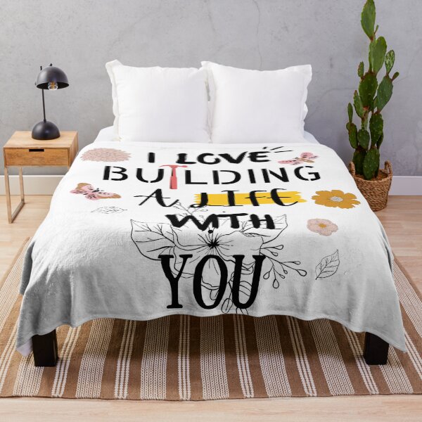 Item preview, I love building a life with you designed and sold by DiShepherd.