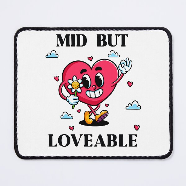 Item preview, Mid But Loveable Heart Tee - Funny Cute Heart Cartoon with Quirky Slogan designed and sold by prototype44.