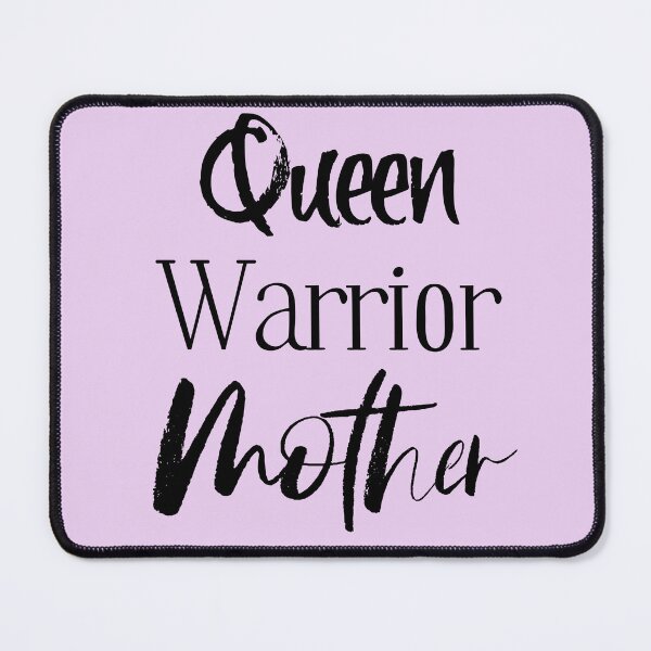 Item preview, "Queen, Warrior, Mother" Phrase designed and sold by kristimb.