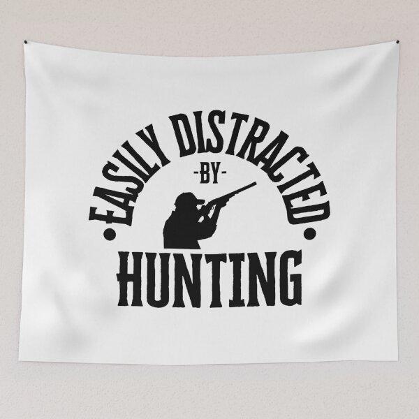 Item preview, Easily Distracted By Hunting designed and sold by S-Q-Studios.