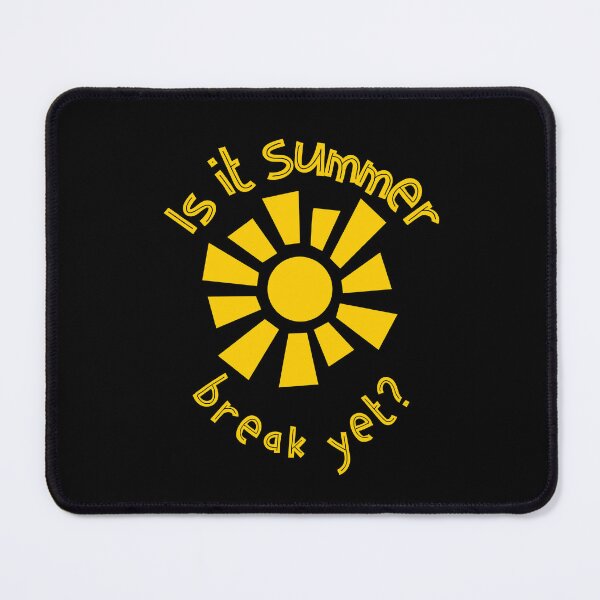 Item preview, Is it summer break yet? designed and sold by 87-Aesthetics.