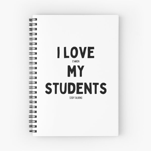 Item preview, I love it when my students stop talking, gift for a teacher designed and sold by nickjones81.