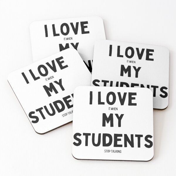 Item preview, I love it when my students stop talking, gift for a teacher designed and sold by nickjones81.