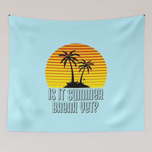 Item preview, Is it summer break yet? designed and sold by 87-Aesthetics.