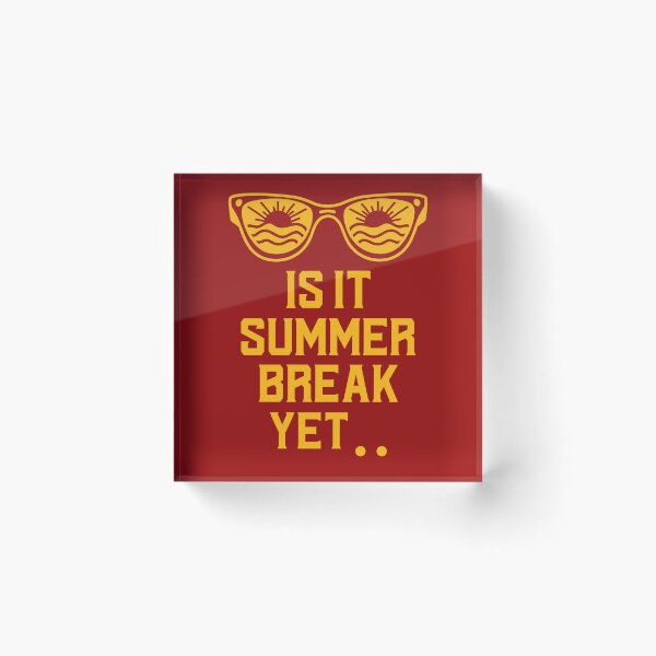 Item preview, Is it summer break yet? designed and sold by 87-Aesthetics.