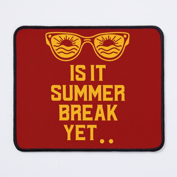 Item preview, Is it summer break yet? designed and sold by 87-Aesthetics.