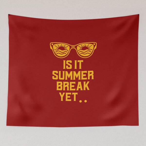 Item preview, Is it summer break yet? designed and sold by 87-Aesthetics.