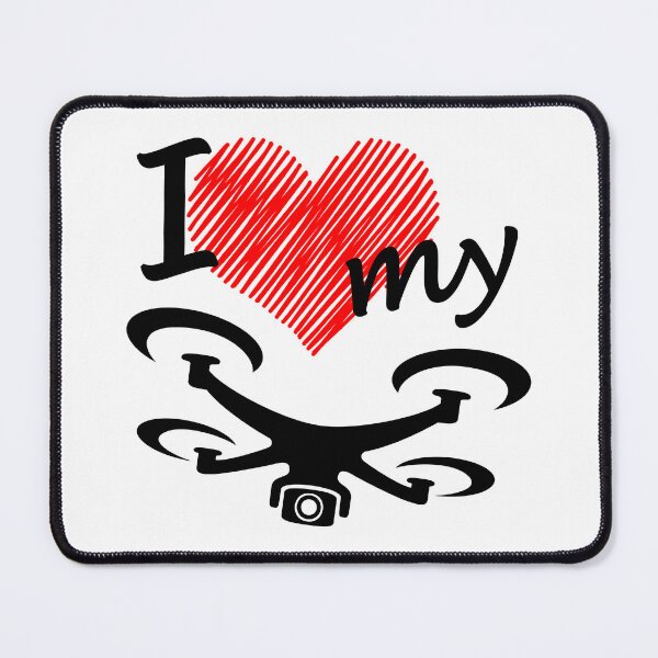 Item preview, I Love My Drone designed and sold by Designophobia1.