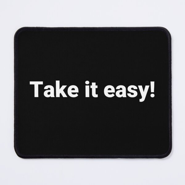 Item preview, Take it easy! designed and sold by Text-based T-Shirts and Gifts.