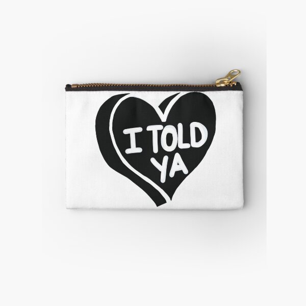Item preview, I Told Ya designed and sold by RollmcSroll.