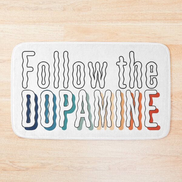 Item preview, Follow the Dopamine designed and sold by ToTheCore.