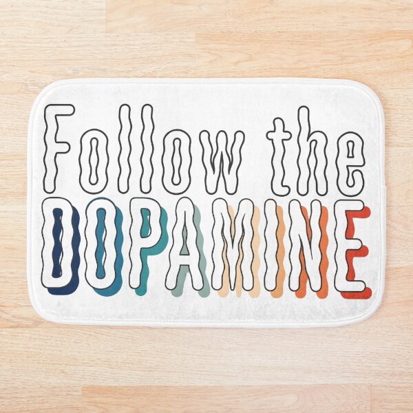 Item preview, Sigue la dopamina designed and sold by ToTheCore.
