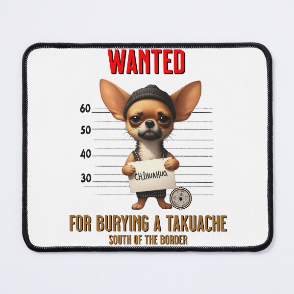 Item preview, Wanted Chihuahua designed and sold by John Henry Olivarez.
