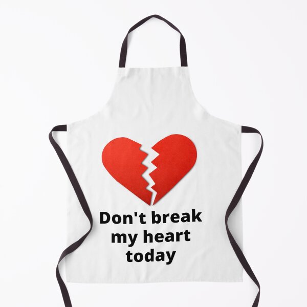 Item preview, don't break my heart today designed and sold by Azozytshirt.