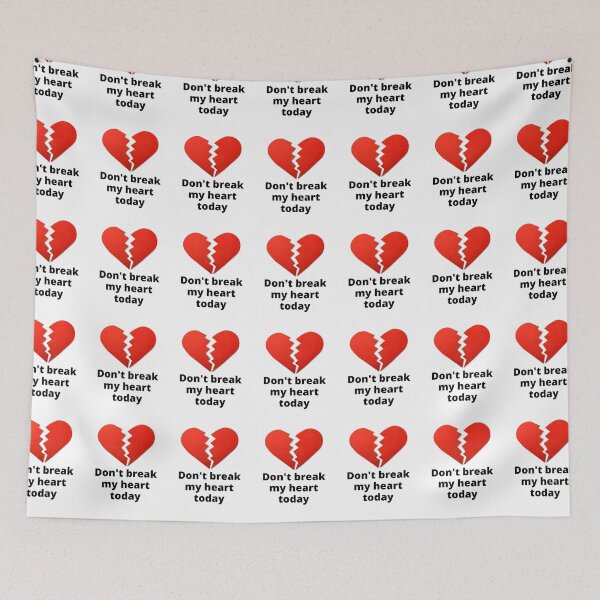 Item preview, don't break my heart today designed and sold by Azozytshirt.