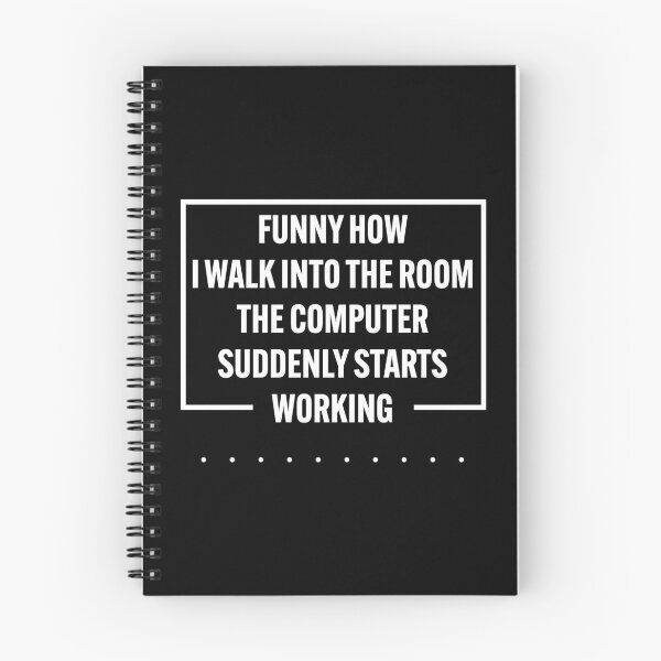 Item preview, Funny How I Walk Into The Room The Computer Suddenly Starts Working designed and sold by Gravy-tee07.