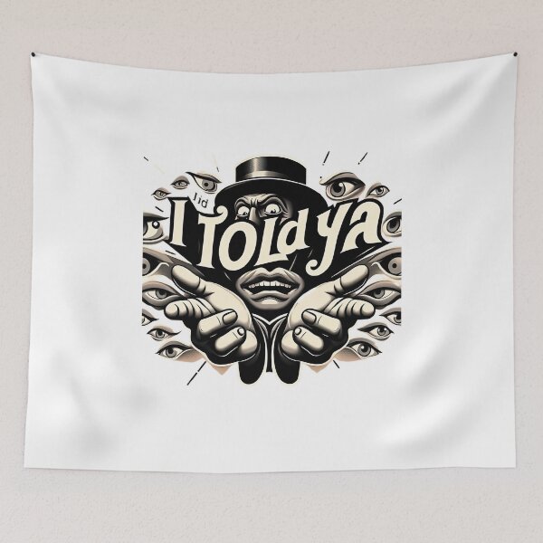 Item preview, I told ya designed and sold by Day Dreamer.