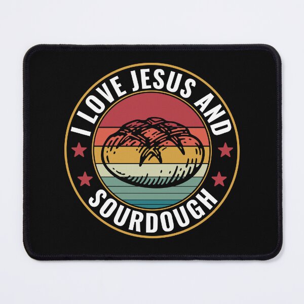Item preview, Sourdough Bread I Love Jesus and Sourdough designed and sold by BlueBerry-Pengu.