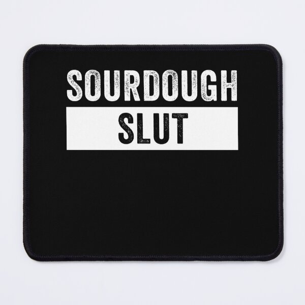 Item preview, Sourdough Slut Funny Sourdough Lover designed and sold by BlueBerry-Pengu.