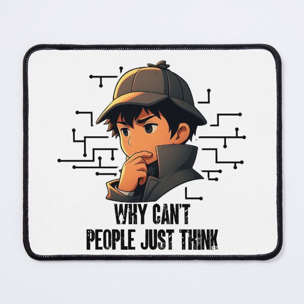 Item preview, Why Can't People Just Think designed and sold by Hatomomox.