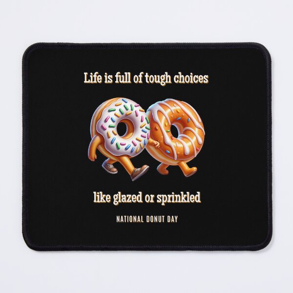 Item preview, Life is full of tough choices like glazed or sprinkled - National Donut Day designed and sold by Pflugart.