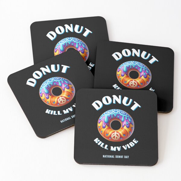 Item preview, Donut kill my vibe - National Donut Day designed and sold by Pflugart.