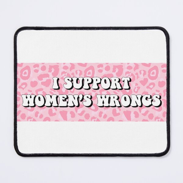 Item preview, I Support Women's Wrongs. designed and sold by CoCoArt-Ua.