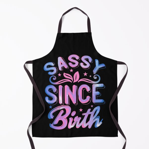 Item preview, Sassy since Birth, Sassy, Feminist, Empowerment #1 designed and sold by creativerooney.
