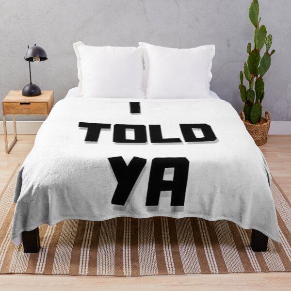 Item preview, i told ya designed and sold by good1TEMSshop.