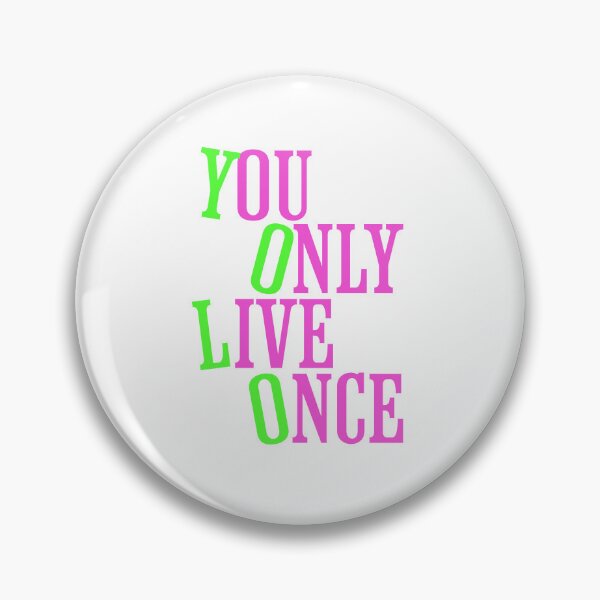 Item preview, You only live once designed and sold by PrettyPinkSkies.