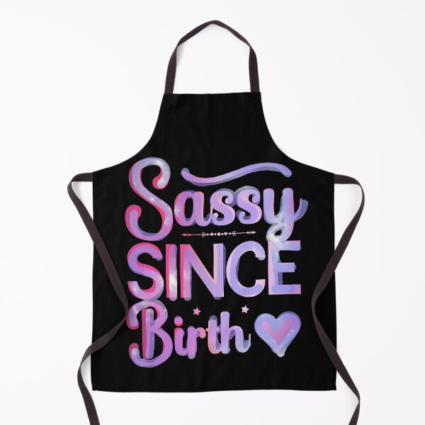 Item preview, Sassy since Birth, Sassy, Feminist, Empowerment #2 designed and sold by creativerooney.