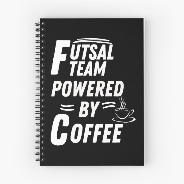 Item preview, Futsal team powered by coffee designed and sold by annoying-shirts.