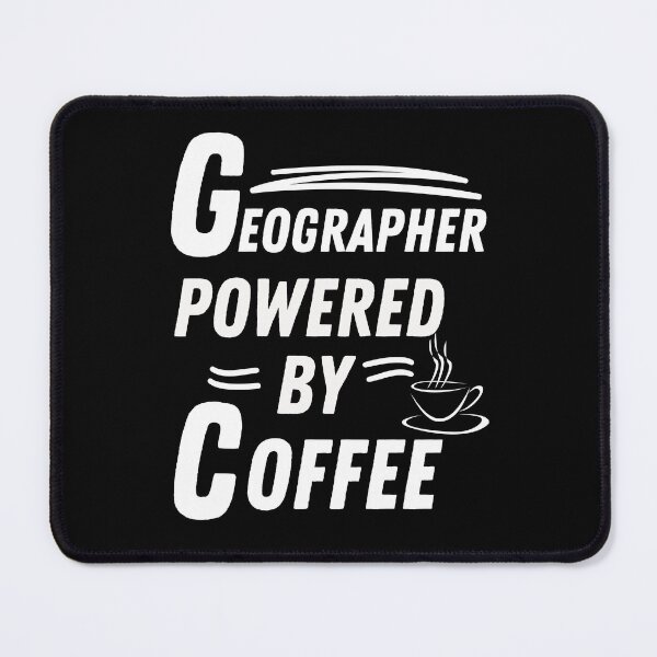 Item preview, Geographer powered by coffee designed and sold by annoying-shirts.