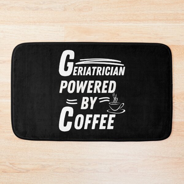 Item preview, Geriatrician powered by coffee designed and sold by annoying-shirts.