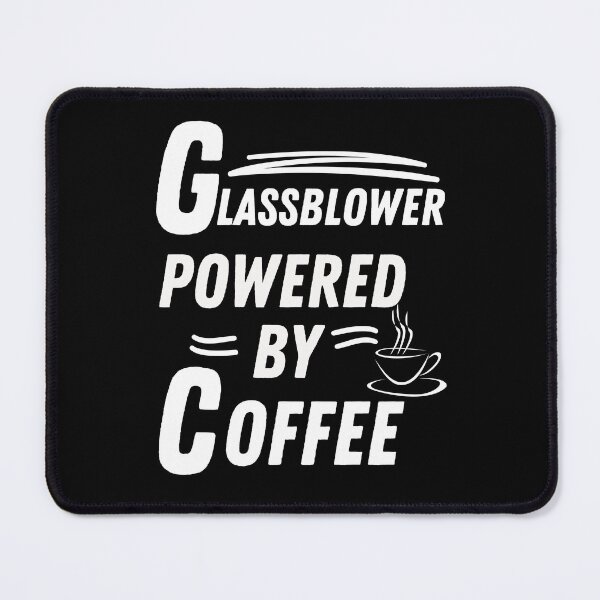Item preview, Glassblower powered by coffee designed and sold by annoying-shirts.