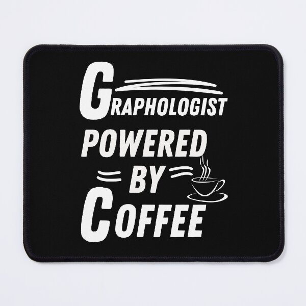 Item preview, Graphologist powered by coffee designed and sold by annoying-shirts.