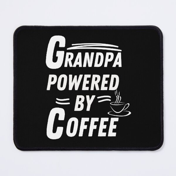 Item preview, Grandpa powered by coffee designed and sold by annoying-shirts.