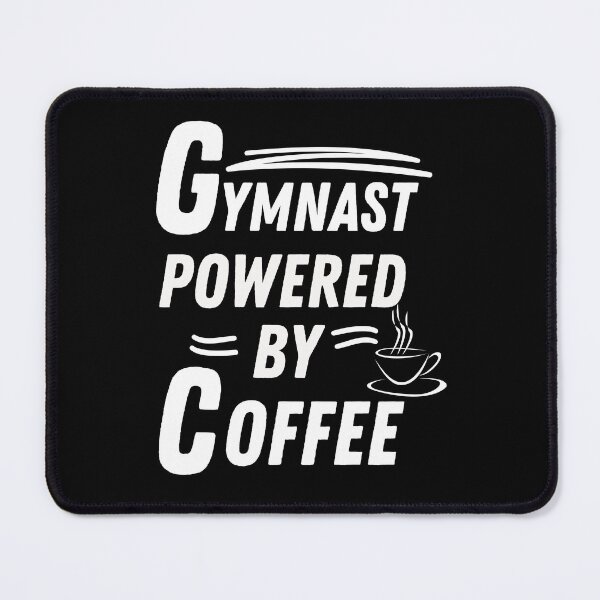 Item preview, Gymnast powered by coffee designed and sold by annoying-shirts.