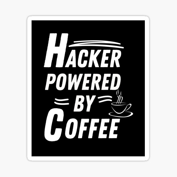Item preview, Hacker powered by coffee designed and sold by annoying-shirts.