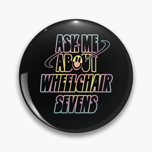 Item preview, Ask Me About Wheelchair Sevens designed and sold by orlumbuspirate.