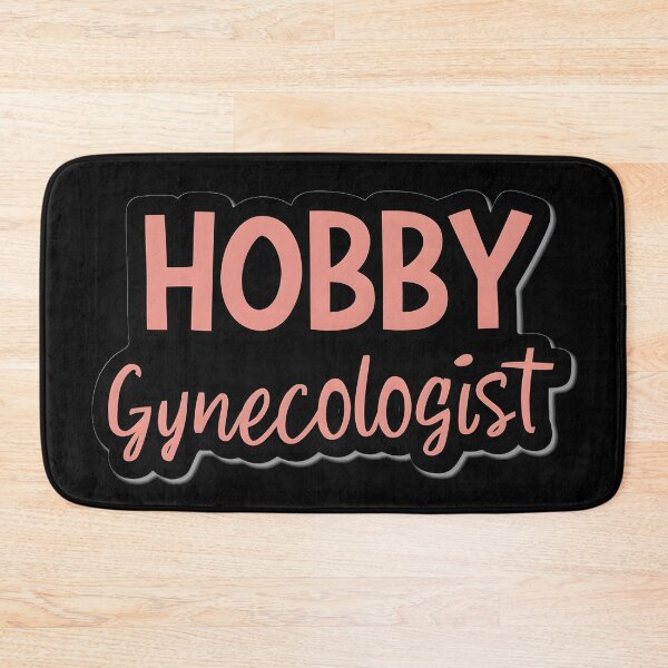 Item preview, "Hobby gynecologist" Design  designed and sold by Lordilyes.