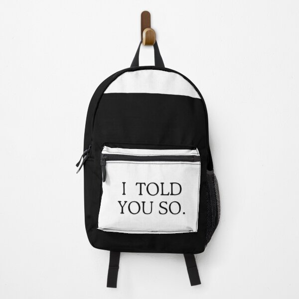 Item preview, I told you so ironic & hilarious message designed and sold by DesignDuoStudio.