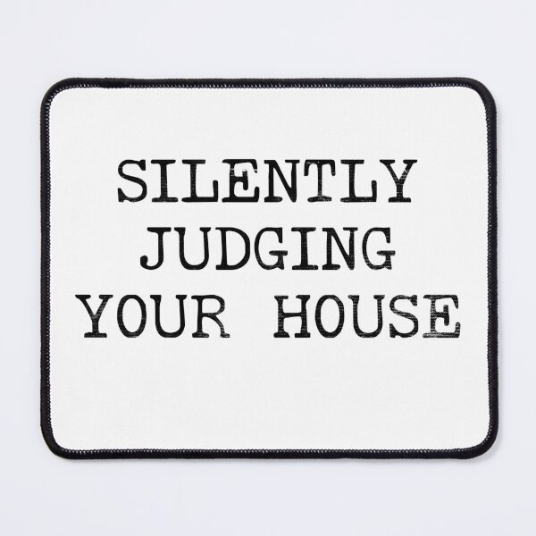 Item preview, Silently Judging Your House - Funny Architect designed and sold by stressedrodent.