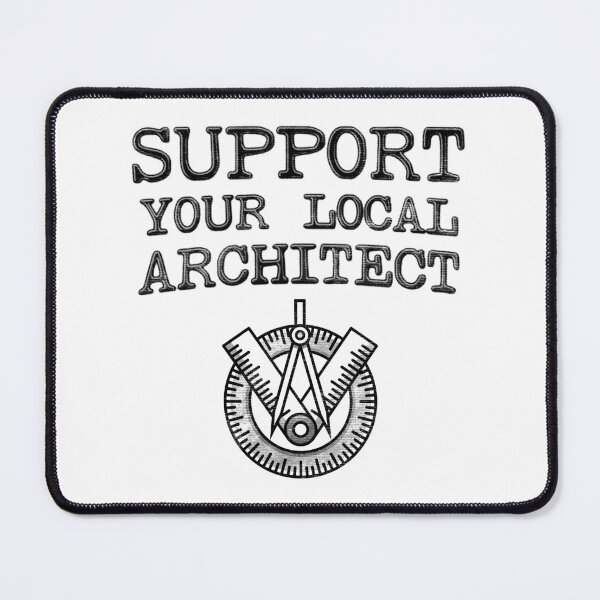 Item preview, Support Your Local Architect designed and sold by stressedrodent.