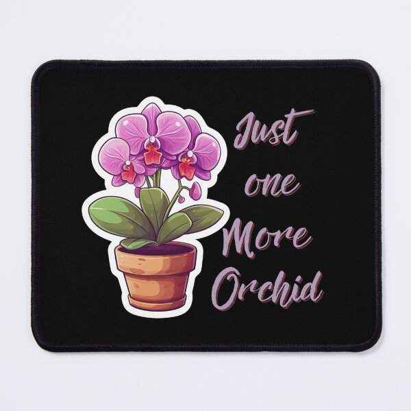 Item preview, Orchid Lover, Orchid Flower Gift, Just One More Orchid designed and sold by LuNkyRose.