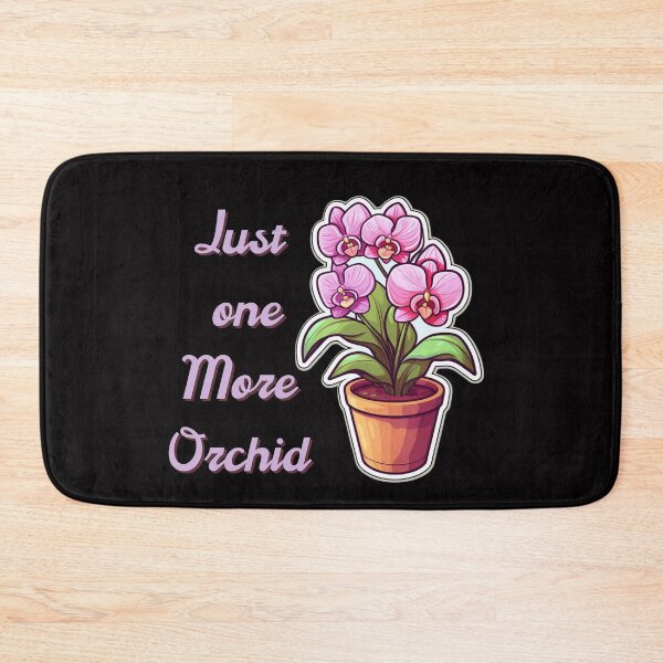 Item preview, Orchid Lover, Orchid Flower Gift, Just One More Orchid  designed and sold by LuNkyRose.